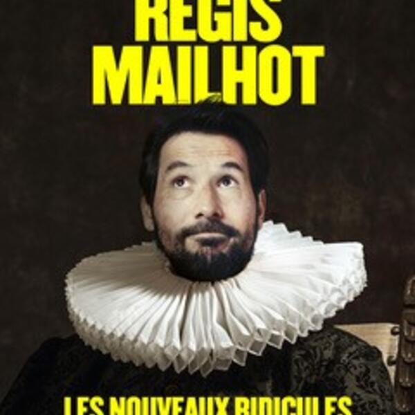 REGIS MAILHOT "LES NOUVEAUX RIDICULES"